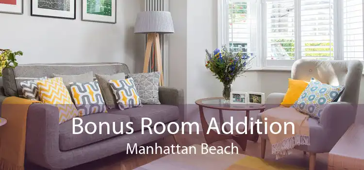 Bonus Room Addition Manhattan Beach