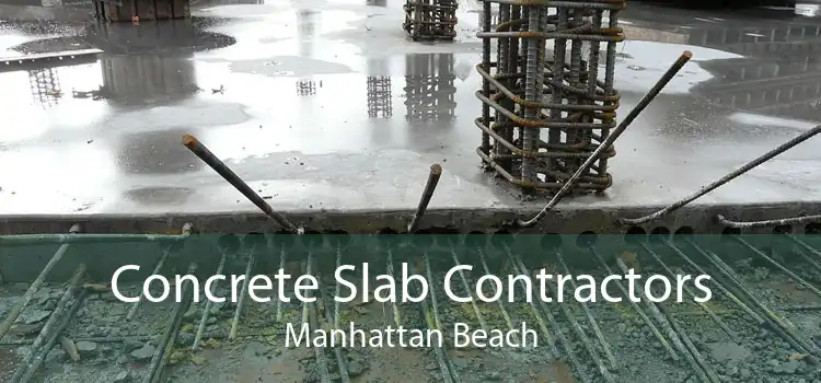 Concrete Slab Contractors Manhattan Beach