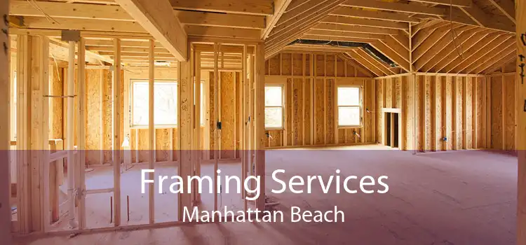 Framing Services Manhattan Beach